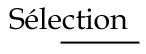 Sélection
